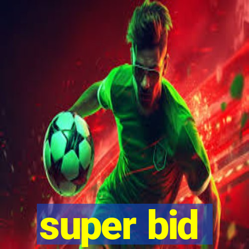 super bid